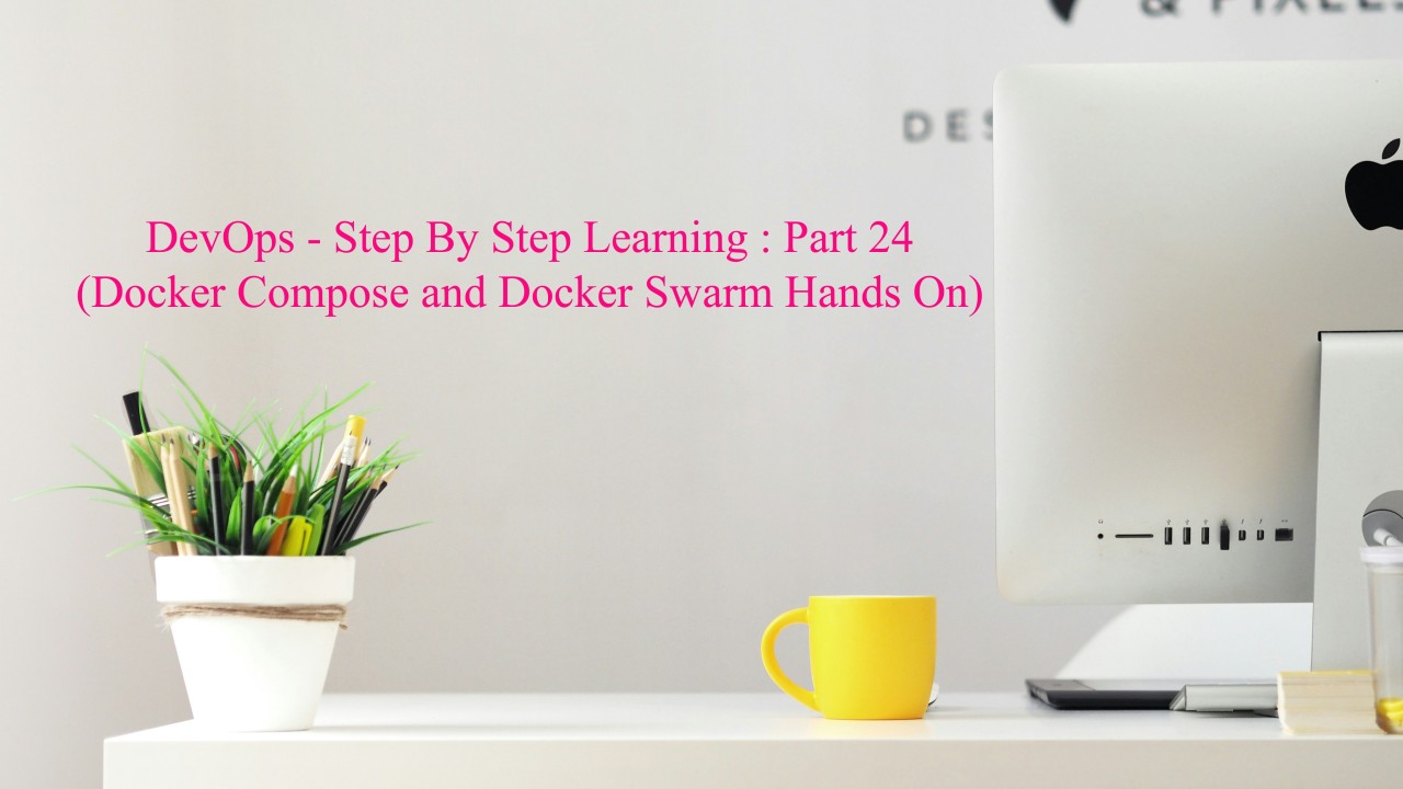 DevOps Docker Compose & Docker Swarm (Photo Credit: Unsplash)