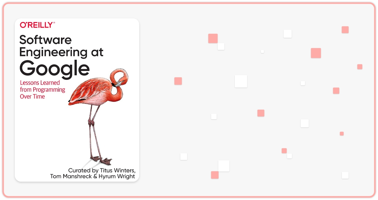 Software Engineering at Google Book (Photo Credit: Software Engineering Daily)